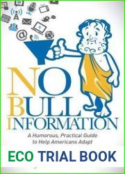 No Bull Information: A Humorous Practical Guide to Help Americans Adapt to the Information Age