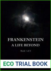 Frankenstein A Life Beyond (Book 1 of 3) The Resurrection Trinity