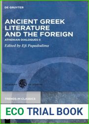 Ancient Greek Literature and the Foreign: Athenian Dialogues II (Trends in Classics - Supplementary Volumes, 130)
