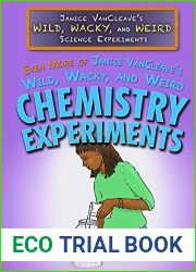 Even More of Janice Vancleave|s Wild, Wacky, and Weird Chemistry Experiments (Janice Vancleave|s Wild, Wacky, and Weird Science Experiments)