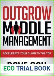 Outgrow Middle Management: Accelerate Your Climb to the Top