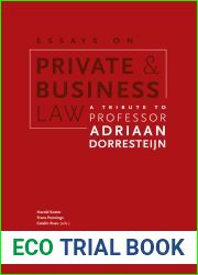 Essays on Private and Business Law: A Tribute to Professor Adriaan Dorresteijn