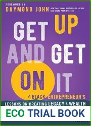Get Up And Get On It: A Black Entrepreneur|s Lessons on Creating Legacy and Wealth