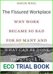 The Fissured Workplace: Why Work Became So Bad for So Many and What Can Be Done to Improve It