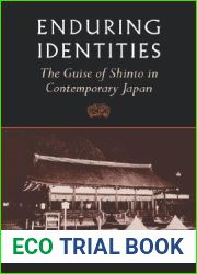Enduring Identities: The Guise of Shinto in Contemporary Japan