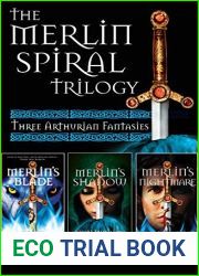 The Merlin Spiral Trilogy: Merlin|s Blade, Merlin|s Shadow, and Merlin|s Nightmare