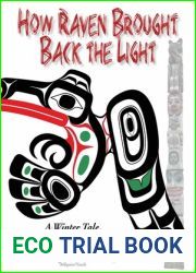 How Raven Brought Back the Light: A Winter Tale