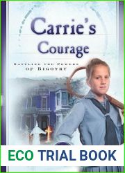 Carrie|s Courage: Battling the Powers of Bigotry (1923) (Sisters in Time #19)