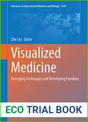 Visualized Medicine: Emerging Techniques and Developing Frontiers