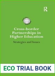 Cross-border Partnerships in Higher Education: Strategies and Issues (International Studies in Higher Education)