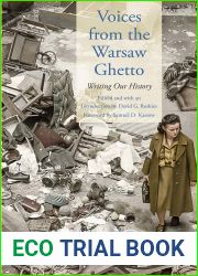 Voices from the Warsaw Ghetto: Writing Our History (Posen Library of Jewish Culture and Civilization)
