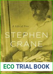 Stephen Crane: A Life of Fire
