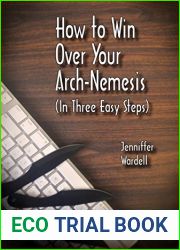 How to Win Over Your Arch-Nemesis (In Three Easy Steps) (Thea and Max series Book 1)