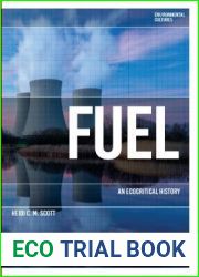Fuel: An Ecocritical History (Environmental Cultures)