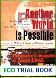 Another World is Possible - Popular Alternatives to Globalization at the World Social Forum (03) by Fisher, William F [Paperback (2003)]
