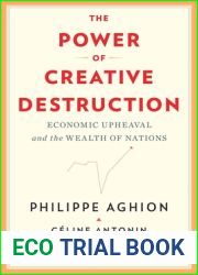 The Power of Creative Destruction: Economic Upheaval and the Wealth of Nations