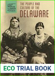 The People and Culture of the Delaware (First Peoples of North America)