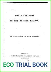 Twelve Months in the British Legion, by an Officer of the Ninth Regiment [C.W. Thompson]. (1836) [Leather Bound]