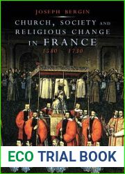 Church, Society, and Religious Change in France, 1580-1730