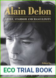 Alain Delon: Style, Stardom and Masculinity