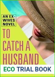 To Catch a Husband: An Ex-Wives Novel