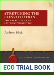 Stretching the Constitution: The Brexit Shock in Historic Perspective (Hart Studies in Constitutional Law)