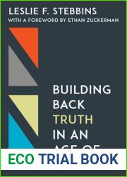 Building Back Truth in an Age of Misinformation