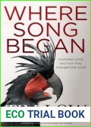 Where Song Began: Australia|s Birds and How They Changed the World