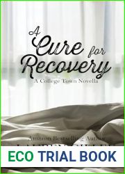A Cure for Recovery : A College Town Novella