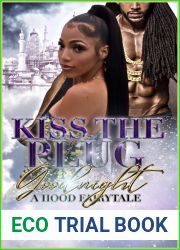 Kiss The Plug Goodnight: A Hood Fairytale