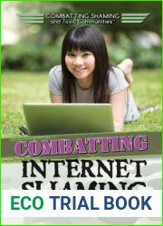 Combatting Internet Shaming (Combatting Shaming and Toxic Communities)