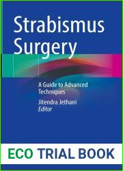 Strabismus Surgery: A Guide to Advanced Techniques