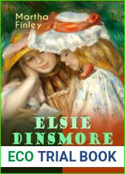 Elsie Dinsmore Complete Collection - 28 Timeless Children Classics in One Premium Edition