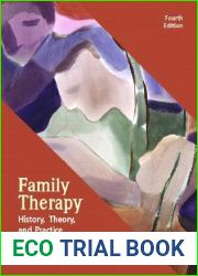 Family Therapy: History, Theory, And Practice