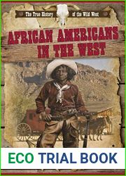 African Americans in the West (The True History of the Wild West)