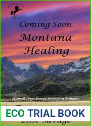 Montana Healing: A Small Town Forced Proximity Romance (Beartooth Ranch)