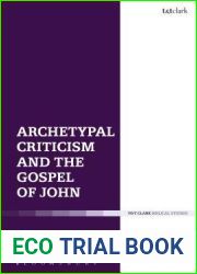 Archetypes and the Fourth Gospel: Literature and Theology in Conversation