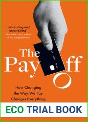 The Pay Off: How Changing the Way We Pay Changes Everything