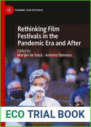 Rethinking Film Festivals in the Pandemic Era and After (Framing Film Festivals)