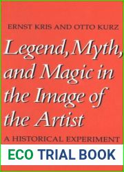 Legend, Myth, and Magic in the Image of the Artist