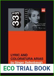Maria Callas|s Lyric and Coloratura Arias