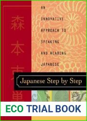 Japanese Step by Step : An Innovative Approach to Speaking and Reading Japanese