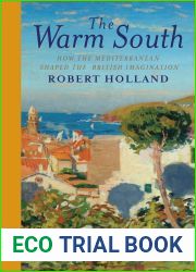 The Warm South: How the Mediterranean Shaped the British Imagination