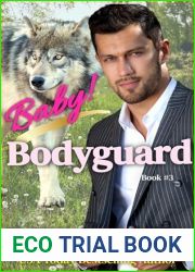 Baby Bodyguard: Book #3 (Baby, Oh Baby! Series (chockful of matchmaking, soul mates, love at first sight, secret babies, and tender, slow burn romance!))