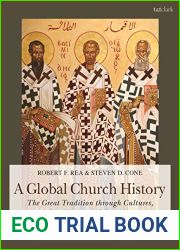 A Global Church History: The Great Tradition through Cultures, Continents and Centuries
