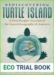 Rediscovering Turtle Island: A First Peoples| Account of the Sacred Geography of America