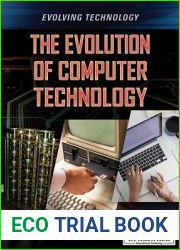 The Evolution of Computer Technology (Evolving Technology)