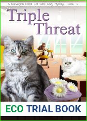 Triple Threat - A Norwegian Forest Cat Cafe Cozy Mystery - Book 17