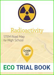 Radioactivity, Grade 11 (STEM Road Map for High School)