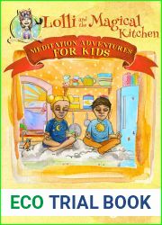 Lolli and the Magical Kitchen (Meditation Adventures for Kids Book 6)
